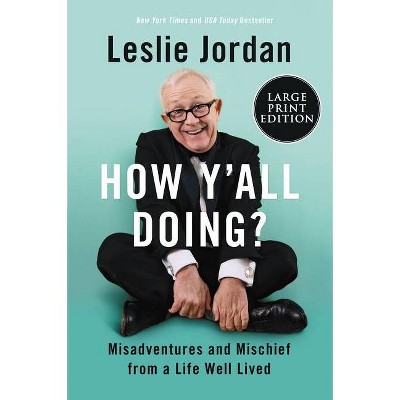 How Y'All Doing? - Large Print by  Leslie Jordan (Paperback)