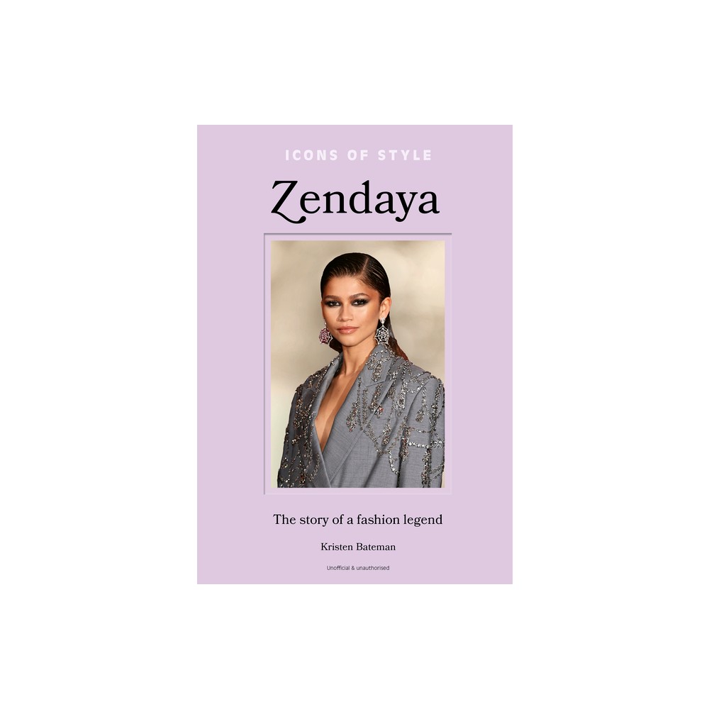 Icons of Style - Zendaya - by Kristen Bateman (Hardcover)