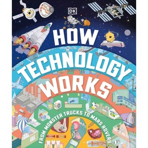 How Technology Works - by  DK (Hardcover) - 1 of 1