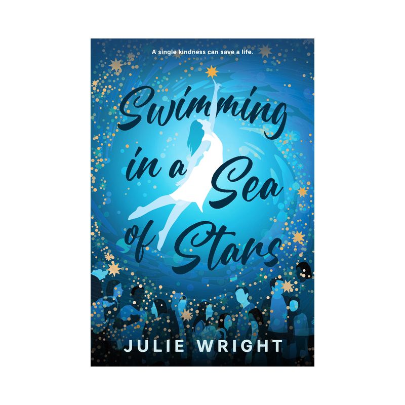 Swimming in a Sea of Stars - by  Julie Wright (Hardcover), 1 of 2