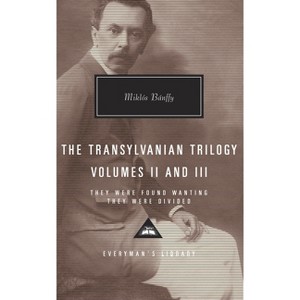 The Transylvanian Trilogy, Volumes II & III - (Everyman's Library Contemporary Classics) by  Miklos Banffy (Hardcover) - 1 of 1