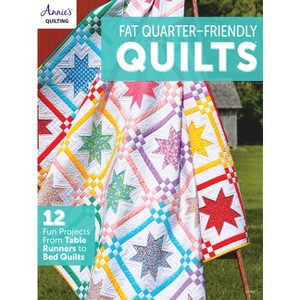 Fat-Quarter Friendly Quilts - by  Annie's (Paperback) - 1 of 1