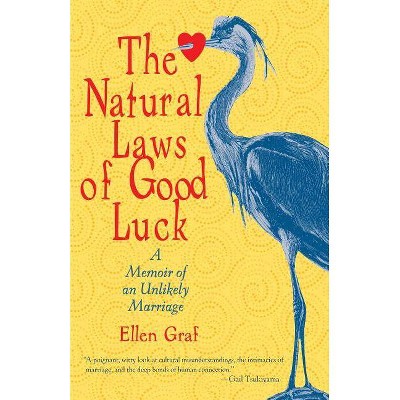 The Natural Laws of Good Luck - by  Ellen Graf (Paperback)