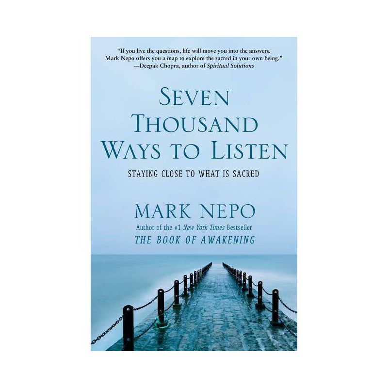 Seven Thousand Ways to Listen - by  Mark Nepo (Paperback), 1 of 2