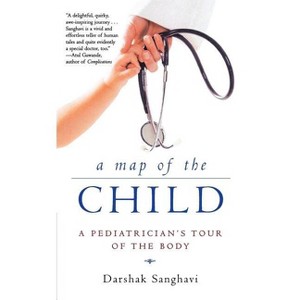 A Map of the Child - by  Darshak Sanghavi (Paperback) - 1 of 1