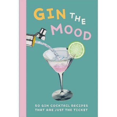 Gin the Mood - by  Dog 'n' Bone Books (Hardcover)