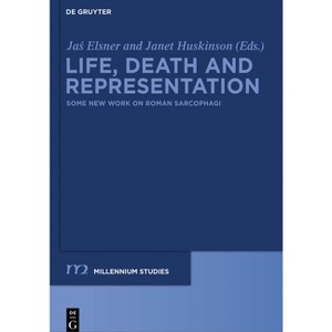 Life, Death and Representation - (Millennium-Studien / Millennium Studies) by  Jas Elsner & Janet Huskinson (Paperback) - 1 of 1