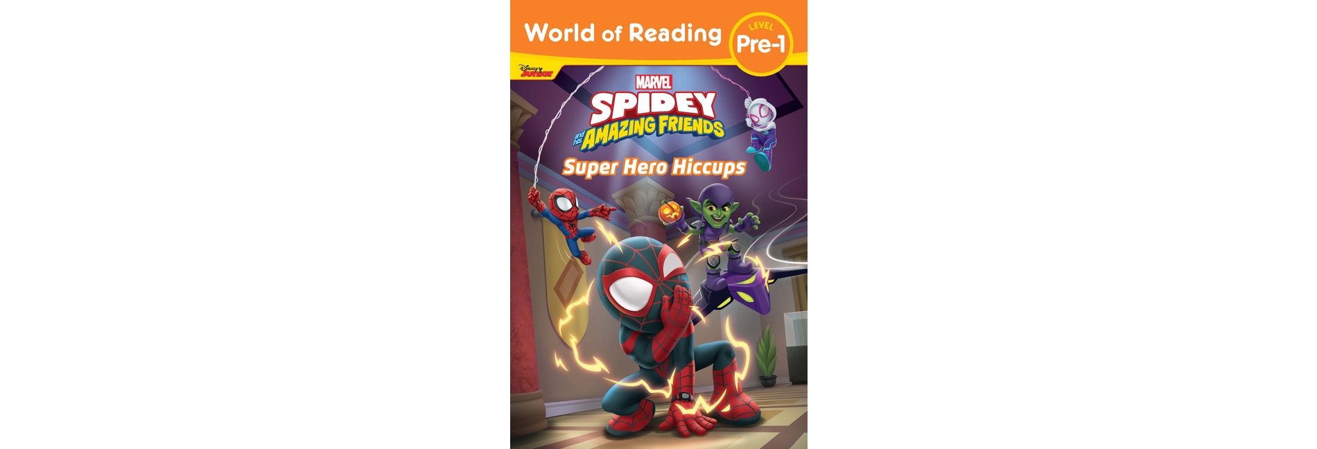 World of Reading: Spidey and His Amazing Friends Super Hero Hiccups - (World of Reading: Level Pre-1) by Disney Books (Paperback)