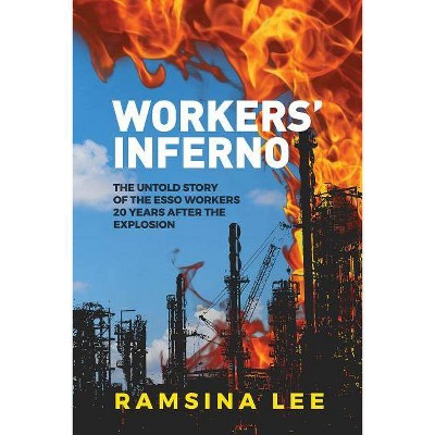 Workers' Inferno - by  Ramsina Lee (Paperback)