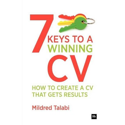 7 Keys to a Winning CV - (Harriman Business Essentials) by  Mildred Talabi (Paperback)