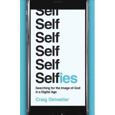 Selfies - by  Craig Detweiler (Counterpack,  Empty)