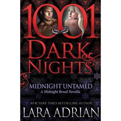 Midnight Untamed - (Midnight Breed) by  Lara Adrian (Paperback)