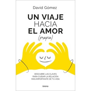 Un Viaje Hacia El Amor (Propio) - by  David Gomez (Paperback) - 1 of 1