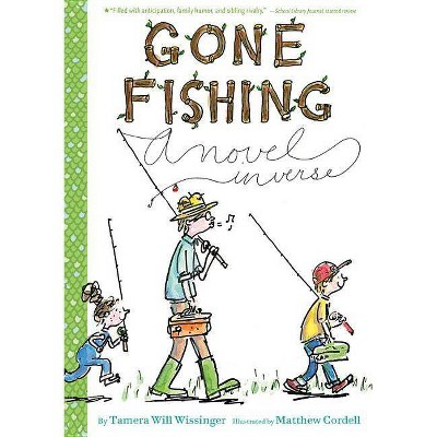 Gone Fishing - by  Tamera Will Wissinger (Paperback)