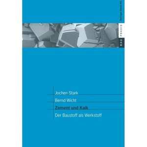 Zement Und Kalk - (Baupraxis) by  Jochen Stark & Bernd Wicht (Paperback) - 1 of 1