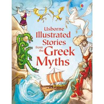 Illustrated Stories from the Greek Myths - (Illustrated Story Collections) by  Lesley Sims (Hardcover)