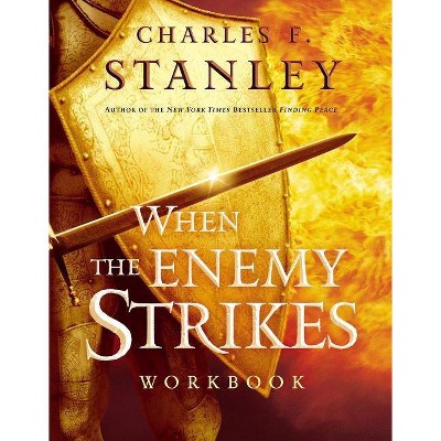 When the Enemy Strikes Workbook - by  Charles F Stanley (Paperback)