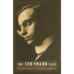 The Leo Frank Case - (Brown Thrasher Books) 2nd Edition by  Leonard Dinnerstein (Paperback) - 1 of 1