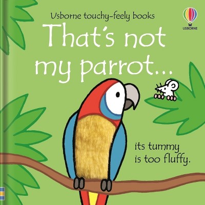 Image of That's Not My Parrot... - by  Fiona Watt (Board Book)
