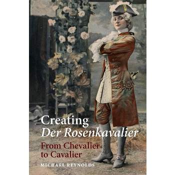 Creating Der Rosenkavalier - by Michael Reynolds