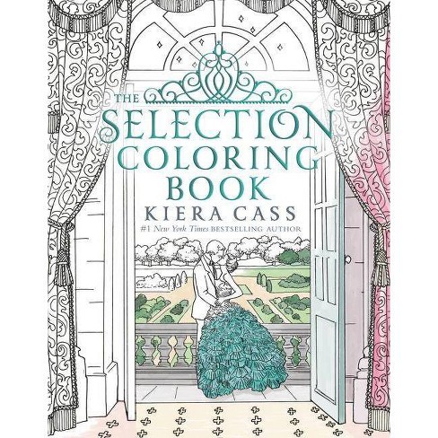 Download The Selection Coloring Book By Kiera Cass Paperback Target