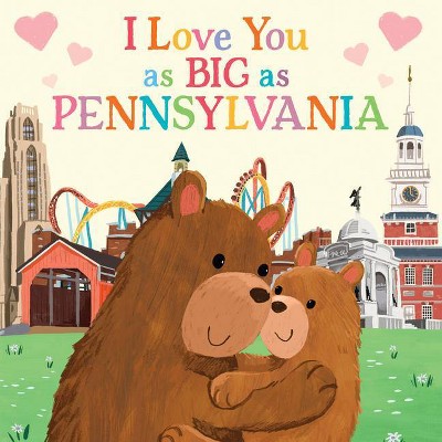 I Love You as Big as Pennsylvania - by Rose Rossner (Board Book)