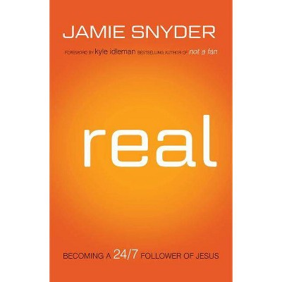 Real - by  Jamie Snyder (Paperback)