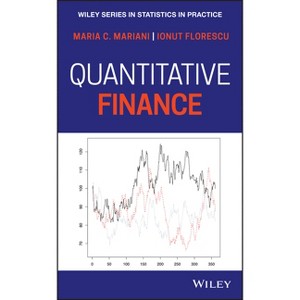 Quantitative Finance - (Statistics in Practice) by  Maria Cristina Mariani & Ionut Florescu (Hardcover) - 1 of 1