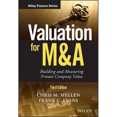 Valuation for M&A - (Wiley Finance) 3rd Edition by  Frank C Evans & Chris M Mellen (Hardcover)