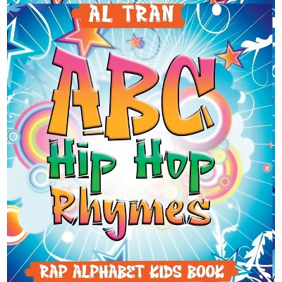 ABC Hip Hop Rhymes - Large Print by  Al Tran (Hardcover)