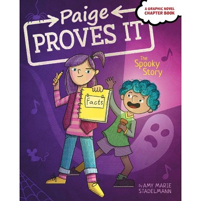The Spooky Story - (Paige Proves It) by Amy Marie Stadelmann