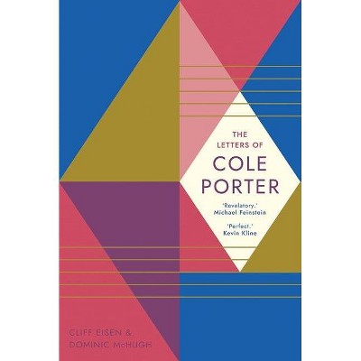 The Letters of Cole Porter - (Hardcover)