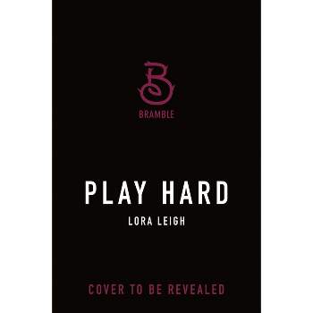 Play Hard - (Tempting Seals: Triton) by  Lora Leigh (Paperback)