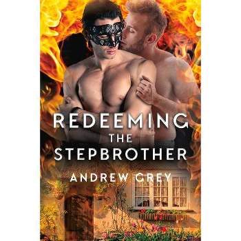 Redeeming the Stepbrother - (Tales from St. Giles) by  Andrew Grey (Paperback)