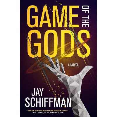 Game of the Gods - by  Jay Schiffman (Paperback)