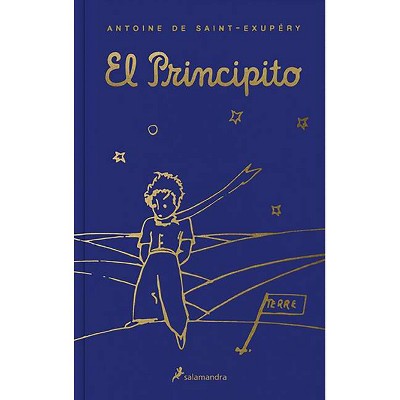 El Principito (Edición Con Estuche) / The Little Prince (Boxed Edition) - by  Antoine De Saint-Exupery (Hardcover)