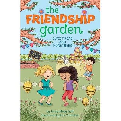 Sweet Peas and Honeybees, 4 - (Friendship Garden) by  Jenny Meyerhoff (Paperback)