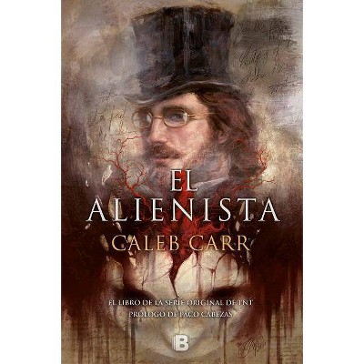 El Alienista / The Alienist - by  Caleb Carr (Paperback)