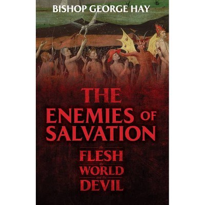 The Enemies of Salvation - by  George Hay (Paperback)