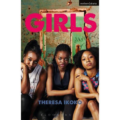Girls - (Modern Plays) by  Theresa Ikoko (Paperback)