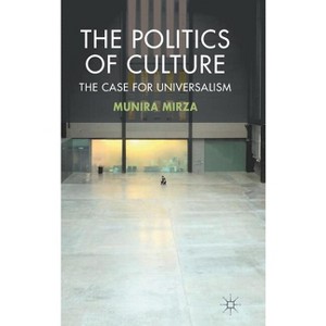 The Politics of Culture - by  M Mirza (Hardcover) - 1 of 1