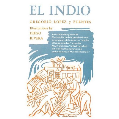 El Indio - by  Gregory Lopez Y Fuentes (Paperback)