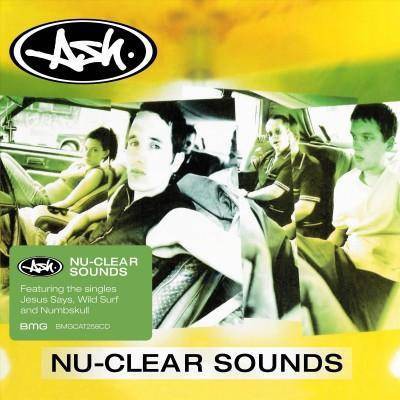 Ash - Nu-Clear Sounds (CD)