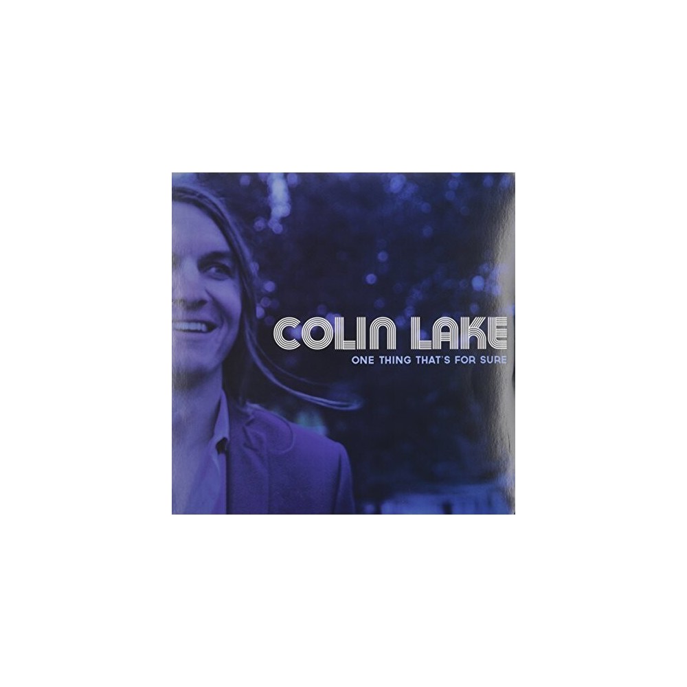 Colin Lake - One Thing That's for Sure (Vinyl)