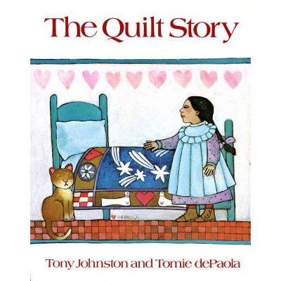 The Quilt Story - by  Tony Johnston (Paperback)