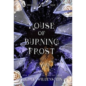 House of Burning Frost - (The Kingdom of Crows) by  Olivia Wildenstein (Hardcover) - 1 of 1