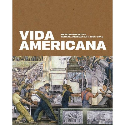 Vida Americana - by  Barbara Haskell (Hardcover)