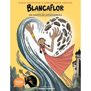 Blancaflor, La Heroína Con Poderes Secretos: Cuentos de Latinoamérica - by Nadja Spiegelman - 1 of 1