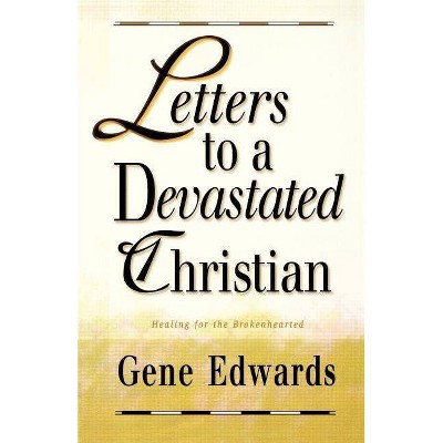 Letters to a Devastated Christian - by  109327 Seedsowers (Paperback)