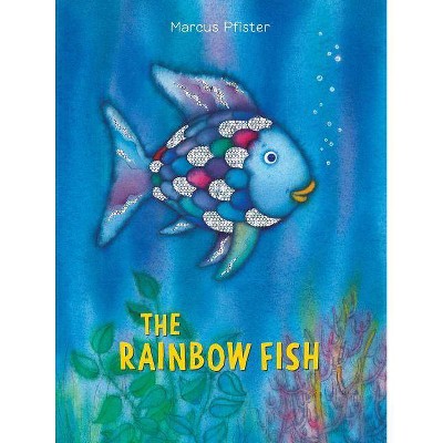 The Rainbow Fish - by  Marcus Pfister (Hardcover)